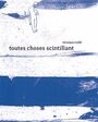 Couverture du livre Toutes choses scintillant - OVALDE VERONIQUE - 9782848040134