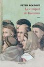 Couverture du livre Le complot de dominus - ACKROYD PETER - 9782848760162