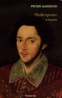 Couverture du livre Shakespeare : la biographie - ACKROYD PETER - 9782848760667