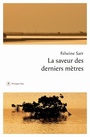 Couverture du livre La saveur des derniers mètres - Sarr Felwine - 9782848768540