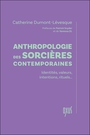 Couverture du livre Anthropologie des sorcières contemporaines : identités, valeurs, - Dumont-Lévesque Catherine - 9782848982250