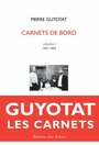 Couverture du livre Carnets de bord, vol.1: 1962-1969 - GUYOTAT PIERRE - 9782849380345