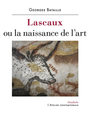 Couverture du livre Lascaux ou La naissance de l'art - BATAILLE GEORGES - 9782850350399
