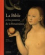Couverture du livre Bible et les peintres de la Renaissance (La) - DELUMEAU JEAN - 9782850887604