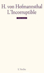 Couverture du livre L'incorruptible - HOFMANNSTHAL HUGO VON - 9782851813909