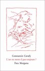 Couverture du livre L'art ne ment-il pas toujours? - CAVAFY CONSTANTIN - 9782851940179