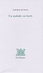Couverture du livre Un malade en foret - DES FORETS LOUIS-RENE - 9782851940315