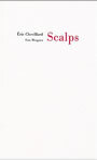Couverture du livre Scalps - CHEVILLARD ERIC - 9782851946195