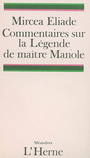 Couverture du livre Commentaires sur la legende de maitre manole - ELIADE MIRCEA - 9782851972224