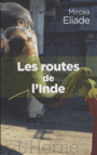 Couverture du livre Routes de l'Inde (Les) - ELIADE MIRCEA - 9782851974532