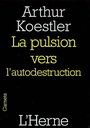 Couverture du livre La pulsion vers l'autodestruction - KOESTLER ARTHUR - 9782851976512