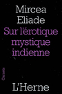 Couverture du livre Sur l'érotique mystique indienne - ELIADE MIRCEA - 9782851976529
