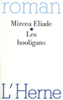 Couverture du livre Les hooligans - ELIADE MIRCEA - 9782851977014