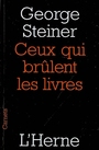 Couverture du livre Ceux qui brûlent les livres - STEINER GEORGE - 9782851978790