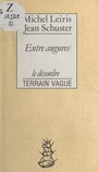 Couverture du livre Entre augures - LEIRIS MICHEL - 9782852081284