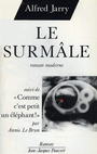 Couverture du livre Le surmale - suivi de - comme c'est petit un elephant - JARRY ALFRED - 9782859568177