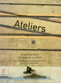 Couverture du livre Ateliers : 12 photographes , 12 sites de la ratp - BON FRANCOIS & MEUNIER BERTRAN - 9782862273501