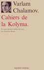 Couverture du livre Cahiers de la kolyma - CHALAMOV VARLAM - 9782862311043