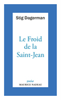 Couverture du livre Froid de la Saint-Jean (Le) - DAGERMAN STIG - 9782862316956