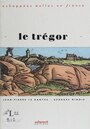 Couverture du livre Le Trégor - LE DANTEC JEAN-PIERRE - 9782862602684