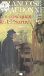 Couverture du livre Les Obsèques de Jean-Paul Sartre (2) : La Mort du prophète - Eaubonne Françoise d' - 9782864182207