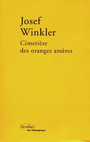 Couverture du livre Cimetiere des oranges ameres - WINKLER JOSEF - 9782864322887