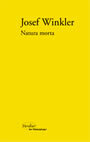 Couverture du livre Natura morta - WINKLER JOSEF - 9782864323860