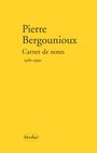 Couverture du livre Carnet de notes 1 1980-1990 - BERGOUNIOUX PIERRE - 9782864324669