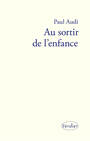 Couverture du livre Au sortir de l'enfance - AUDI PAUL - 9782864329374