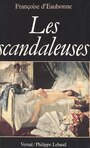 Couverture du livre Les scandaleuses - D'EAUBONNE FRANCOISE - 9782865940646