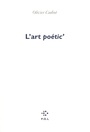 Couverture du livre L'art poetic' - CADIOT OLIVIER - 9782867445552
