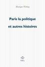 Couverture du livre Paris-la-politique : et autres contes - WITTIG MONIQUE - 9782867446979