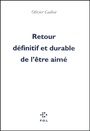 Couverture du livre Retour definitif et durable de l'etre aime - CADIOT OLIVIER - 9782867447280