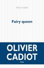 Couverture du livre Fairy queen - CADIOT OLIVIER - 9782867449086