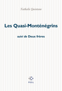 Couverture du livre Les quasi-montenegrins - deux freres - QUINTANE NATHALIE - 9782867449390
