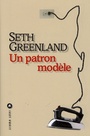 Couverture du livre Patron modèle (Un) - Greenland Seth - 9782867464911