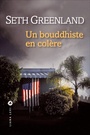 Couverture du livre Un bouddhiste en colère - Greenland Seth - 9782867465796
