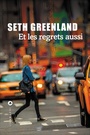 Couverture du livre Et les regrets aussi - Greenland Seth - 9782867468032