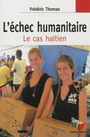 Couverture du livre Échec humanitaire (L') : Le cas haïtien - Frédéric Thomas - 9782870036198