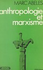 Couverture du livre Anthropologie et Marxisme - Abélès Marc - 9782870270264