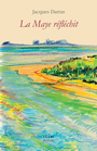 Couverture du livre La Maye Réfléchit - DARRAS JACQUES - 9782871065005