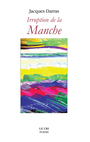 Couverture du livre Irruption de la Manche - DARRAS JACQUES - 9782871066712