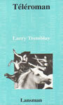 Couverture du livre Teleroman - TREMBLAY LARRY - 9782872822614