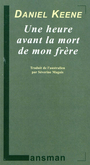 Couverture du livre Une heure avant la mort de mon frère - KEENE DANIEL - 9782872827770
