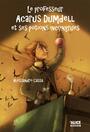 Couverture du livre Le professeur Acarus Dumdell et ses potions incongrues - Cassa Alessandro - 9782874266546