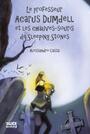 Couverture du livre Le professeur Acarus Dumdell et les chauves-souris de Sleeping Stones - Cassa Alessandro - 9782874266553