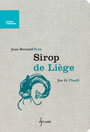 Couverture du livre Sirop de liege - POUY JEAN-BERNARD & JOE G. PIN - 9782874430060