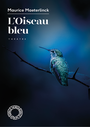Couverture du livre Oiseau bleu (L') - MAETERLINCK MAURICE - 9782875685674