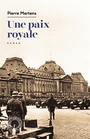 Couverture du livre Une paix royale - MERTENS PIERRE - 9782875687418