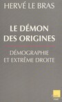 Couverture du livre Le démon des origines : démographie et extrême droite - Le Bras Hervé - 9782876784185
